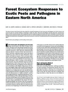 Articles  Forest Ecosystem Responses to Exotic Pests and Pathogens in Eastern North America GARY M. LOVETT, CHARLES D. CANHAM, MARY A. ARTHUR, KATHLEEN C. WEATHERS, AND ROSS D. FITZHUGH