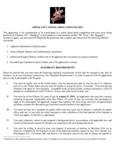 APPLICANT CASTING APPLICATION PACKET This application is for consideration to be a participant in a reality-based talent competition television series being produced by Finnmax LLC (“Producer”) whose purpose is enter