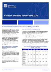 School Certificate completions[removed]School Certificate completions are increasing in NSW public schools. The number of NSW public school students who attained the School Certificate Record of Achievement between 2009 an