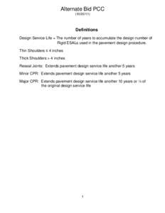 Alternate Bid PCC[removed]Definitions Design Service Life = The number of years to accumulate the design number of Rigid ESALs used in the pavement design procedure.