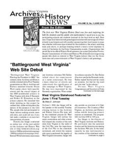 VOLUME XI, No. 4 JUNE[removed]From the Editor: The first ever West Virginia History Bowl was fun and inspiring for both the students and the adults who participated. I would love to see the