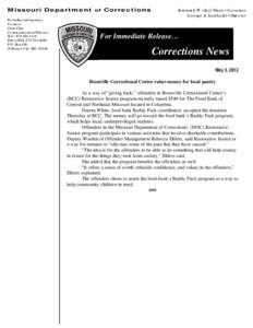 Missouri Department of Corrections For further information Contact Chris Cline Communications Director Tele: [removed]