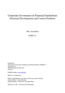 Corporate Governance in Financial Institutions Historical Developments and Current Problems ING, Amsterdam EABH e.V.