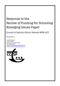 Response to the Review of Funding for Schooling Emerging Issues Paper Council of Catholic School Parents NSW/ACT March 2011 CCSP NSW/ACT