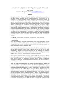 A standard with quality indicators for web panel surveys: a Swedish example Mats Nyfjäll Statisticon AB, Uppsala, Sweden  Abstract During the last 10 to 15 years, web panels have been establis