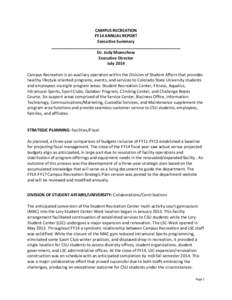 CAMPUS	
  RECREATION	
   FY14	
  ANNUAL	
  REPORT	
   Executive	
  Summary	
   _________________________________________________________	
   Dr.	
  Judy	
  Muenchow	
   Executive	
  Director	
  