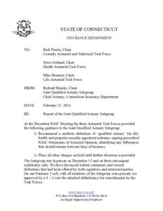 STATE OF CONNECTICUT INSURANCE DEPARTMENT TO: Rich Piazza, Chair Casualty Actuarial and Statistical Task Force