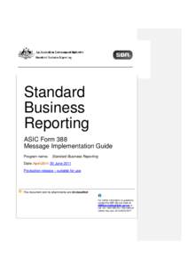 Standard Business Reporting ASIC Form 388 Message Implementation Guide Program name: