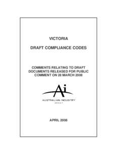 VICTORIA DRAFT COMPLIANCE CODES COMMENTS RELATING TO DRAFT DOCUMENTS RELEASED FOR PUBLIC COMMENT ON 28 MARCH 2008