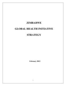 ZIMBABWE GLOBAL HEALTH INITIATIVE STRATEGY February 2012