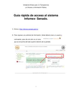 Unidad de Enlace para la Transparencia y el Acceso a Información Pública. Guía rápida de acceso al sistema Infomex- Senado.