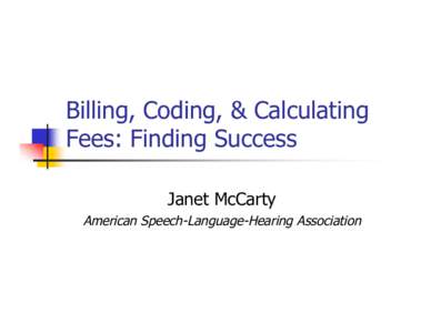 Billing, Coding, & Calculating Fees: Finding Success