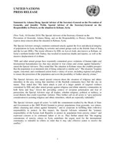 UNITED NATIONS PRESS RELEASE Statement by Adama Dieng, Special Adviser of the Secretary-General on the Prevention of Genocide, and Jennifer Welsh, Special Adviser of the Secretary-General on the Responsibility to Protect