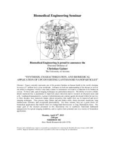 Biomedical Engineering Seminar  Biomedical Engineering is proud to announce the Doctoral Defense of  Christian Gainer