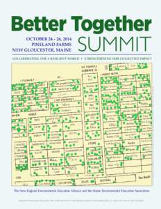 Better Together SUMMIT OCTOBER[removed], 2014 PINELAND FARMS NEW GLOUCESTER, MAINE