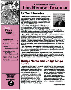 a n e w s l e t t e r f o r teachers  The Bridge Teacher For Your Information­  Spring Edition • April 2009