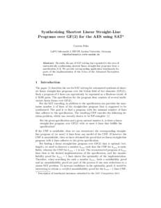 Synthesizing Shortest Linear Straight-Line Programs over GF(2) for the AES using SAT? Carsten Fuhs LuFG Informatik 2, RWTH Aachen University, Germany 