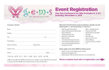 Event Registration One-Day Conference for Girls in Grades 6, 7, & 8 Saturday, November 2, 2013 P l e a se P r i n t