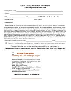 Fallon County Recreation Department Adult Registration Fall 2014 Name (please print): Address: City: