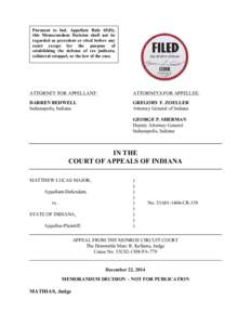 Pursuant to Ind. Appellate Rule 65(D), this Memorandum Decision shall not be regarded as precedent or cited before any court except for the purpose of establishing the defense of res judicata, collateral estoppel, or the