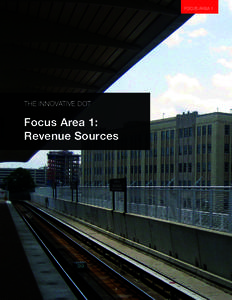 FOCUS AREA 1  THE INNOVATIVE DOT Focus Area 1: Revenue Sources