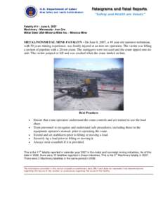 Fatality #11 - June 8, 2007 Machinery - Minnesota - Iron Ore Mittal Steel USA-Minorca Mine Inc. - Minorca Mine METAL/NONMETAL MINE FATALITY - On June 8, 2007, a 49 year-old operator technician, with 30 years mining exper