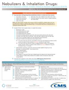 Nebulizers & Inhalation Drugs:  Small Volume Nebulizers (A7003, A7004, A7005) & Related Compressor (E0570) MEDICAL REVIEW DOCUMENTATION CHECKLIST REQUIRED DOCUMENTATION IN SUPPLIER’S FILE