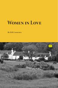 Women in Love By D.H. Lawrence Published by Planet eBook. Visit the site to download free eBooks of classic literature, books and novels. This work is licensed under a Creative Commons AttributionNoncommercial 3.0 Unite