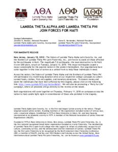 LAMBDA THETA ALPHA AND LAMBDA THETA PHI JOIN FORCES FOR HAITI Contact Information: Jennifer R. Morales, National President Lambda Theta Alpha Latin Sorority, Incorporated 