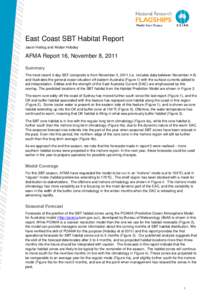 East Coast SBT Habitat Report Jason Hartog and Alistair Hobday AFMA Report 16, November 8, 2011 Summary The most recent 3-day SST composite is from November 5, 2011 (i.e. includes data between November 4-6)