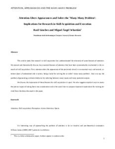 ATTENTION, APPEARANCES AND THE MANY-MANY PROBLEM  Attention Alters Appearances and Solves the ’Many-Many Problem’: Implications for Research in Skill Acquisition and Execution Raúl Sánchez and Miguel Ángel Sebasti