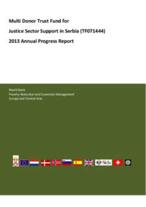 Multi Donor Trust Fund for Justice Sector Support in Serbia (TF071444Annual Progress Report World Bank Poverty Reduction and Economic Management