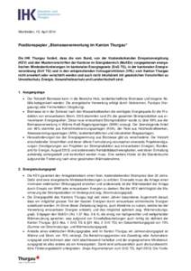 Weinfelden, 10. April[removed]Positionspapier „Biomasseverwertung im Kanton Thurgau“ Die IHK Thurgau fordert, dass die vom Bund, von der Kostendeckenden Einspeisevergütung (KEV) und den Mustervorschriften der Kantone 