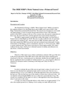 The ORR NERP’s Mesic Natural Area—Primeval Forest? Report to Pat Parr, Manager of DOE’s Oak Ridge National Environmental Research Park September 25, 2004 By John Devereux Joslin, Jr. Belowground Forest Research