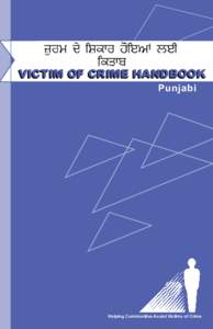 VICTIM OF CRIME HANDBOOK Punjabi Helping Communities Assist Victims of Crime 