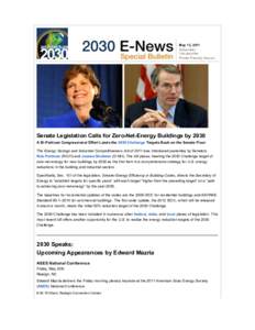 May 13, 2011 Subscribe/ Unsubscribe Printer Friendly Version  Senate Legislation Calls for Zero-Net-Energy Buildings by 2030