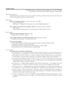 Saikat Guha  • http://saikat.guha.cc • + 9 Lavelle Road, Microsoft Research India, Bangalore, IndiaResearch Interests Networked systems with particular interests in online