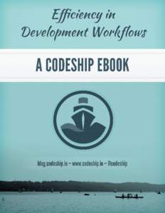SHARE THIS EBOOK ON TWITTER  Efficiency in Development Workflows TABLE OF CONTENTS
