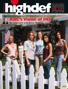 ABC’s Vision of HD An interview with A l ex Wa l l a u S IM U L C A S T IN  ( HDTV )