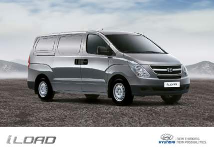 HYUNDAI iLOAD  THE PERFECT BUSINESS PARTNER The Hyundai iLoad is your ideal business partner with style and quality built-in. The rear wheel drive iLoad comes with a 2.5 CRDi engine which meets the latest Euro V standar