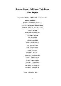 Broome County Sell/Lease Task Force Final Report Prepared for: DEBRA A. PRESTON, County Executive County Legislature JERRY F. MARINICH, Chairman WAYNE L. HOWARD, Majority Leader