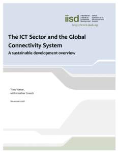 © 2008 International Institute for Sustainable Development (IISD) Published by the International Institute for Sustainable Development  The ICT Sector and the Global 