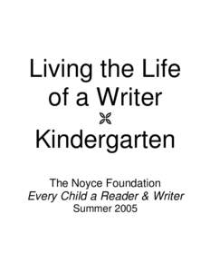 Living the Life of a Writer Ë Kindergarten The Noyce Foundation