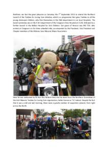 Brethren,	
   we	
   had	
   the	
   great	
   pleasure	
   on	
   Saturday	
   the	
   7th	
   September	
   2013	
   to	
   attend	
   the	
   Northern	
   Launch	
  of	
  the	
  Teddies	
  for	
  