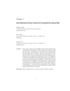 Chapter 1 RANDOM EVOLUTION IN MASSIVE GRAPHS William Aiello AT&T Labs Research, Florham Park, NJ[removed]USA [removed]