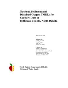 Nutrient, Sediment and Dissolved Oxygen TMDLs for Carbury Dam in Bottineau County, North Dakota  Final: October 2006