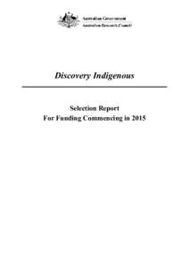 Discovery Indigenous  Selection Report For Funding Commencing in 2015  Discovery Indigenous