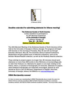1 February[removed]Deadline extended for submitting abstracts for Athens meeting! The Dictionary Society of North America invites members to participate in its 19th Biennial Conference