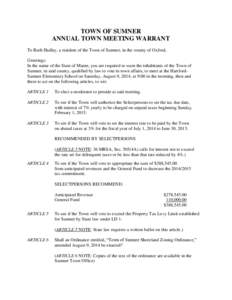 TOWN OF SUMNER ANNUAL TOWN MEETING WARRANT To Ruth Hadley, a resident of the Town of Sumner, in the county of Oxford, Greetings: In the name of the State of Maine, you are required to warn the inhabitants of the Town of 