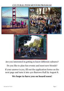 CULTURAL PEER MENTOR PROGRAM  Are you interested in getting to know different cultures? Do you like to plan fun-events and meet new friends? If your answer is yes, fill out the application forms on the next page and turn